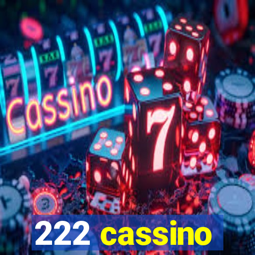 222 cassino