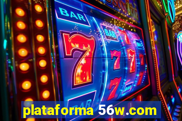 plataforma 56w.com