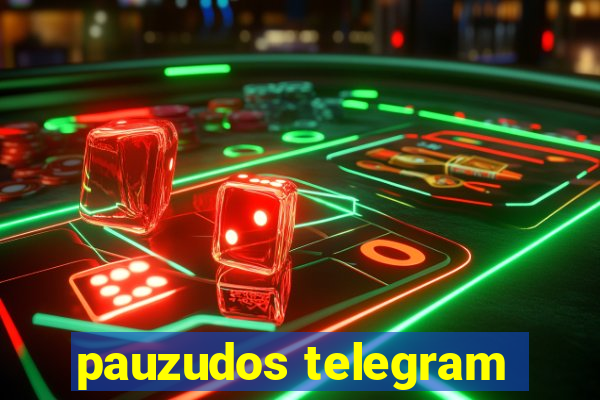 pauzudos telegram