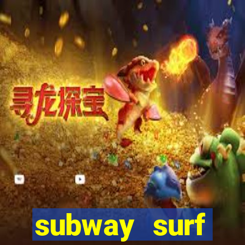 subway surf deposito 1 real