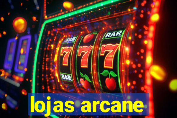 lojas arcane