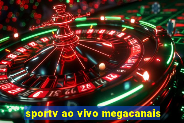 sportv ao vivo megacanais