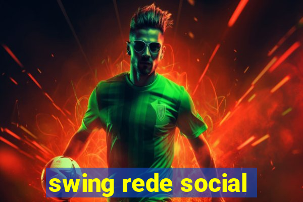 swing rede social