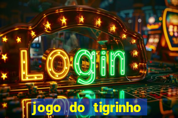 jogo do tigrinho que mais paga