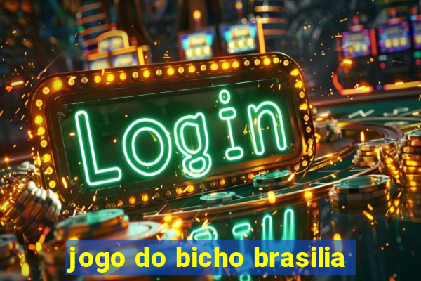 jogo do bicho brasilia