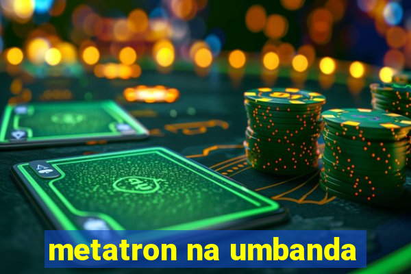 metatron na umbanda