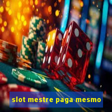 slot mestre paga mesmo