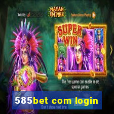 585bet com login