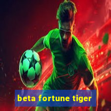 beta fortune tiger