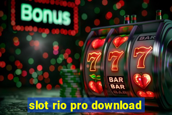 slot rio pro download