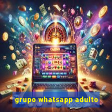 grupo whatsapp adulto