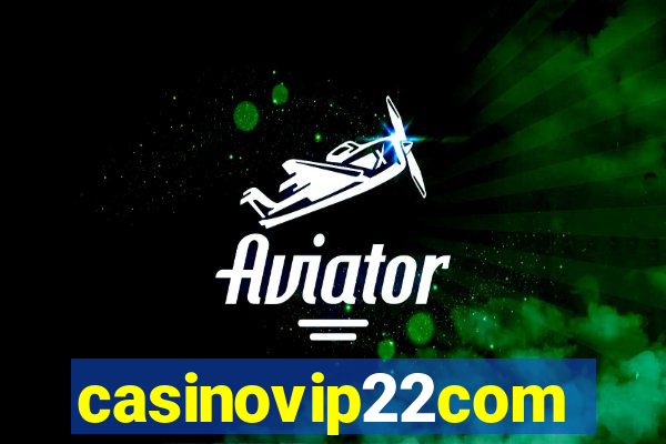 casinovip22com