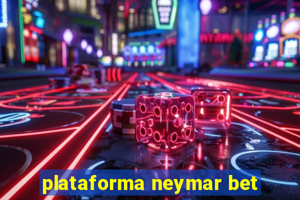 plataforma neymar bet