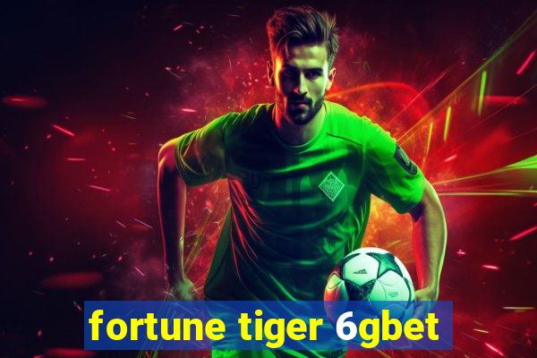 fortune tiger 6gbet