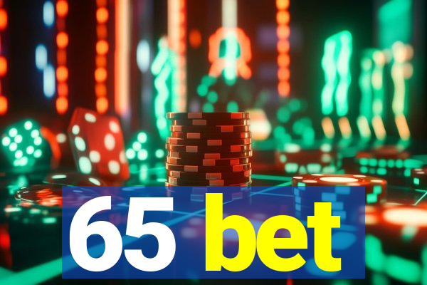 65 bet