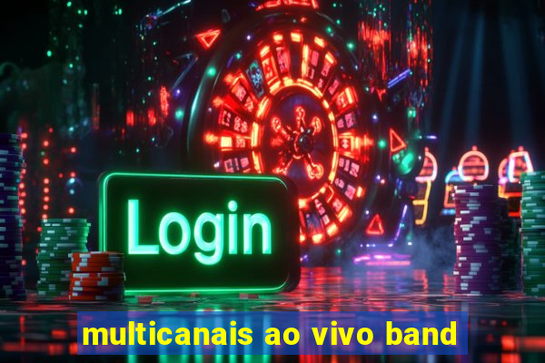 multicanais ao vivo band