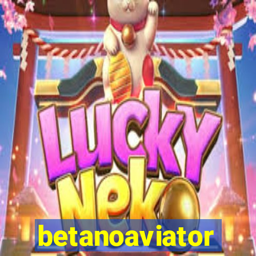 betanoaviator