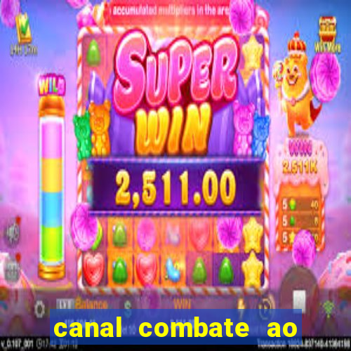 canal combate ao vivo multi canais