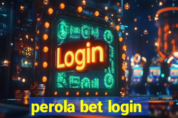 perola bet login