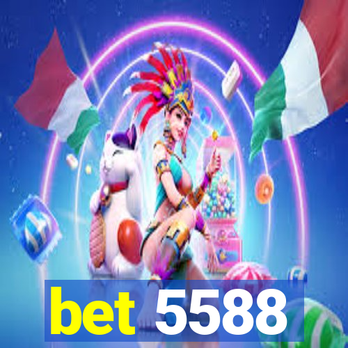 bet 5588