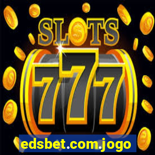 edsbet.com.jogos.app