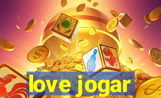 love jogar