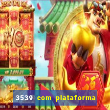 3539 com plataforma de jogos