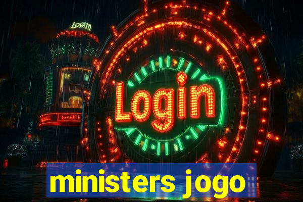 ministers jogo