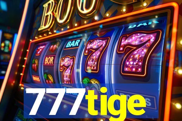 777tige