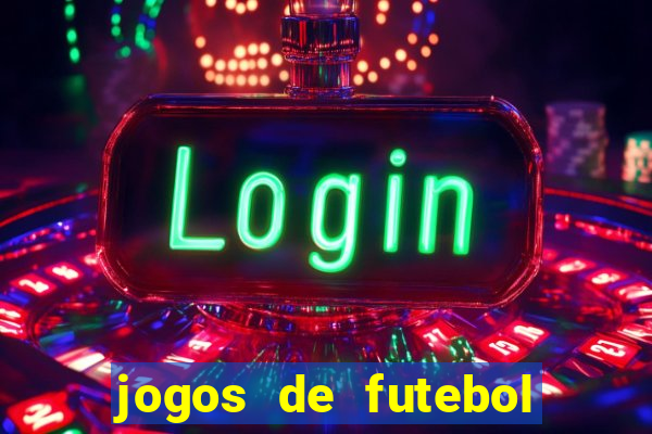 jogos de futebol com dinheiro infinito