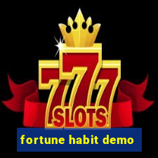 fortune habit demo