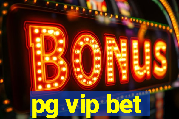 pg vip bet