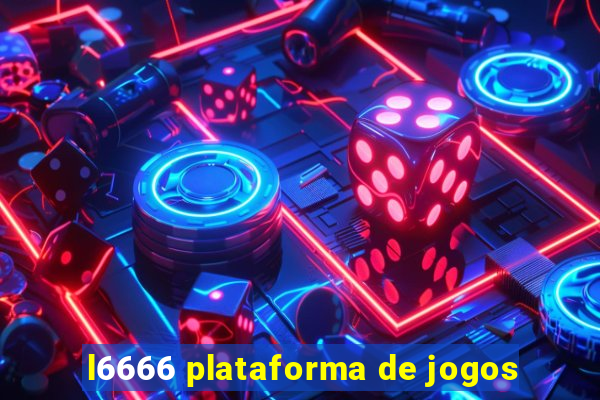 l6666 plataforma de jogos