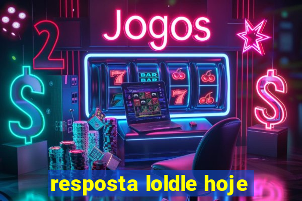 resposta loldle hoje