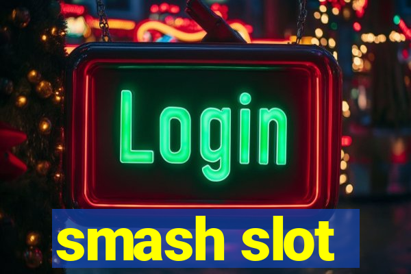 smash slot