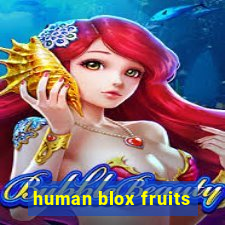 human blox fruits