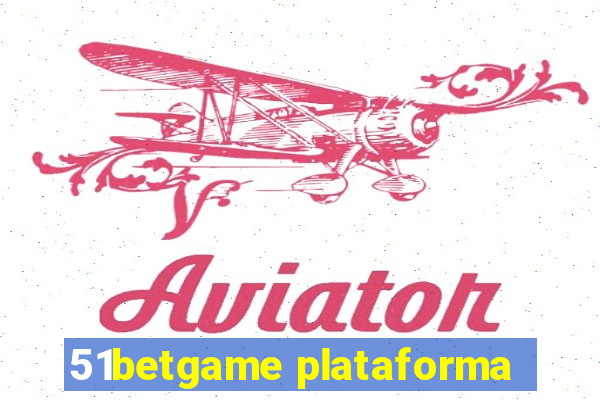 51betgame plataforma