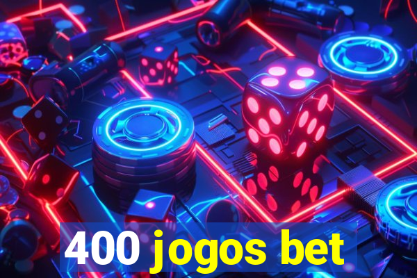 400 jogos bet