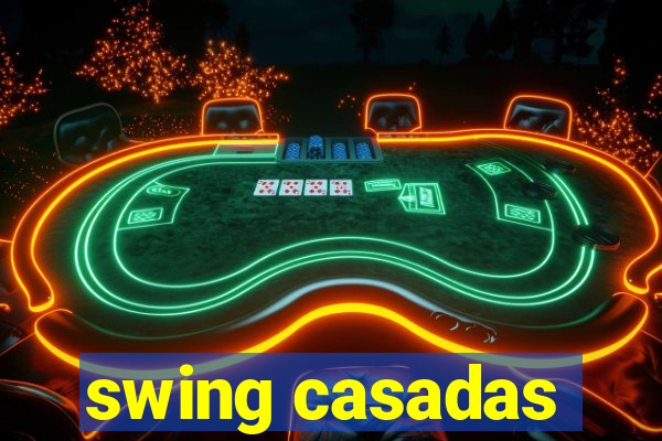 swing casadas