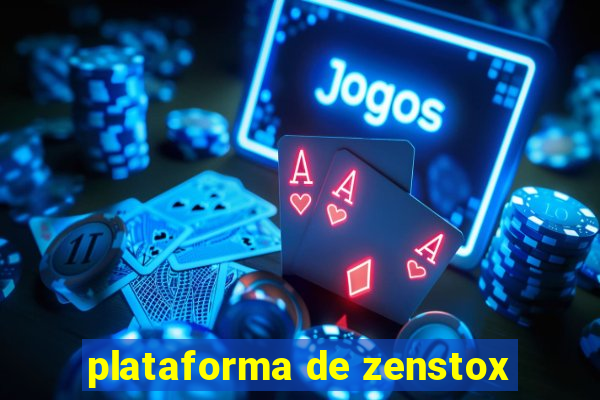 plataforma de zenstox