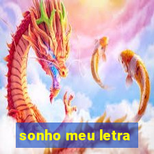 sonho meu letra