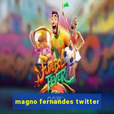 magno fernandes twitter