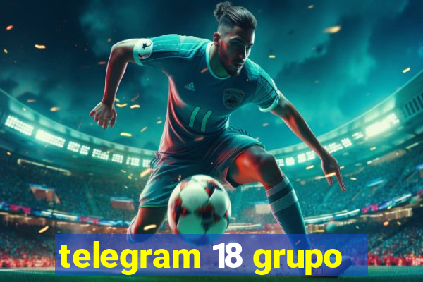 telegram 18 grupo