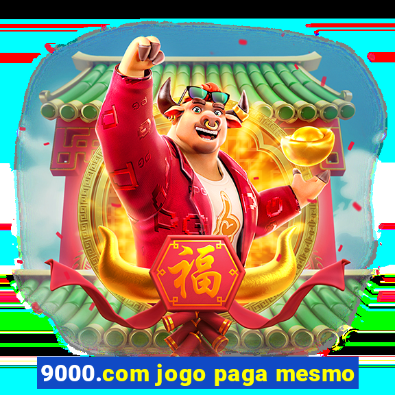 9000.com jogo paga mesmo