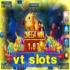 vt slots