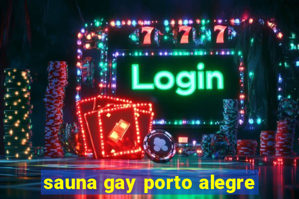 sauna gay porto alegre