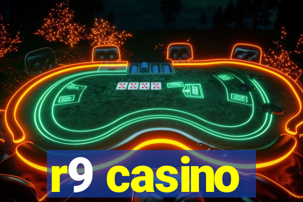 r9 casino