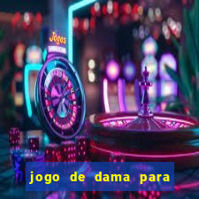 jogo de dama para ganhar dinheiro