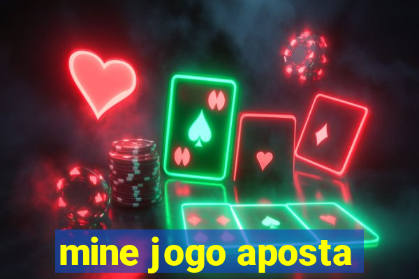 mine jogo aposta