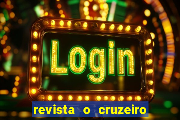 revista o cruzeiro acervo digital